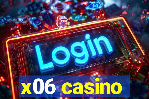 x06 casino